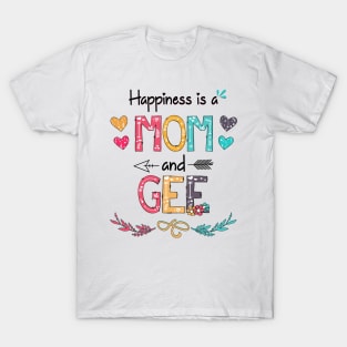 Happiness Is A Mom And Gee Wildflower Happy Mother's Day T-Shirt